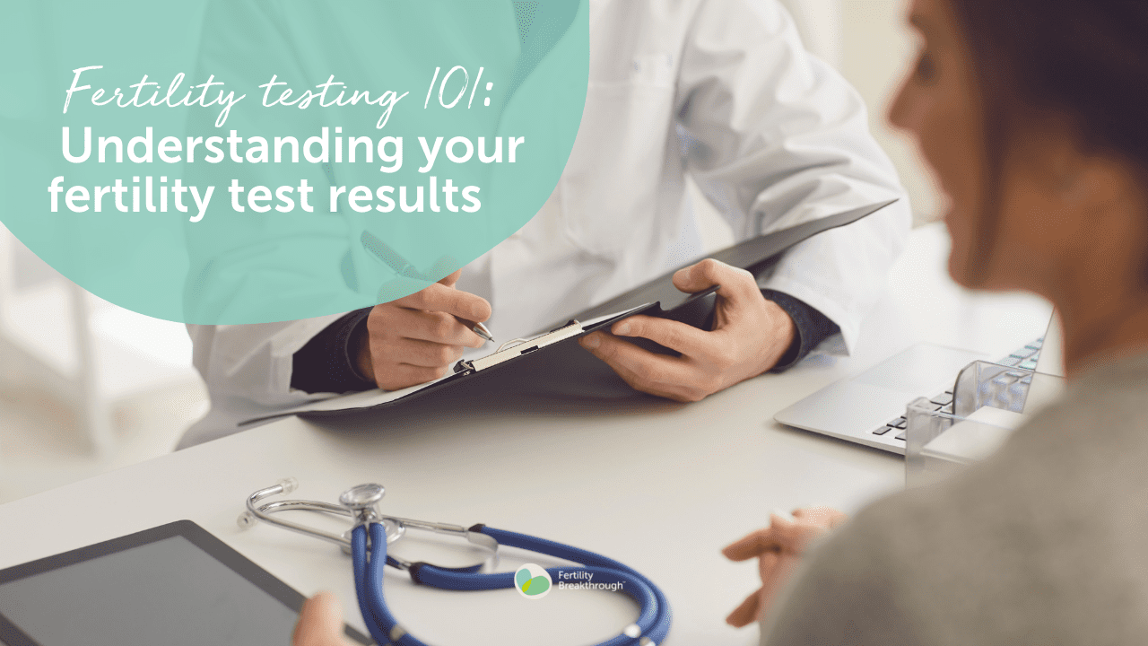 Fertility Testing 101 Understanding Your Fertility Test Results